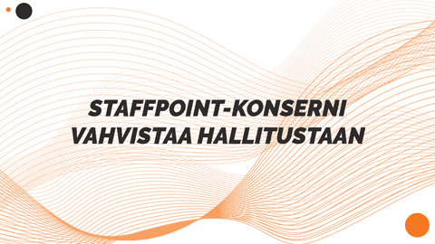 StaffPoint-konserni vahvistaa hallitustaan